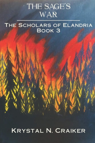 The Sage's War The Scholars of Elandria Book 3