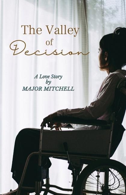 The Valley of Decision: A Love Story