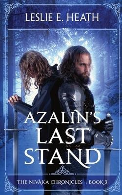 Azalins Last Stand: The Nivaka Chronicles Book 3