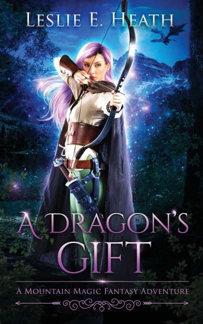 A Dragons Gift: A Mountain Magic Fantasy Adventure