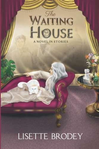The Waiting House A Novel in Stories