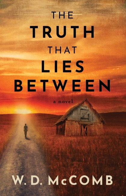 THE TRUTH THAT LIES BETWEEN: a novel