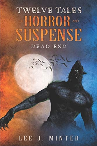 Dead End Twelve Tales Of Horror And Suspense
