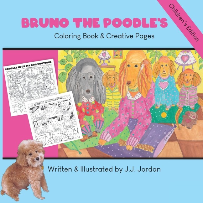 Bruno the Poodles Coloring Book & Creative Pages: Color, write, draw, and play with Bruno and his friends