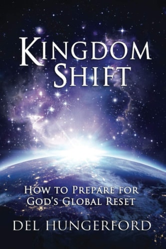 Kingdom Shift How to Prepare for God's Global Reset