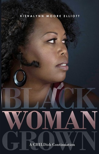 Black Woman Grown A CHILDish Continuation