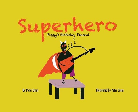 Superhero: Piggys Birthday Present