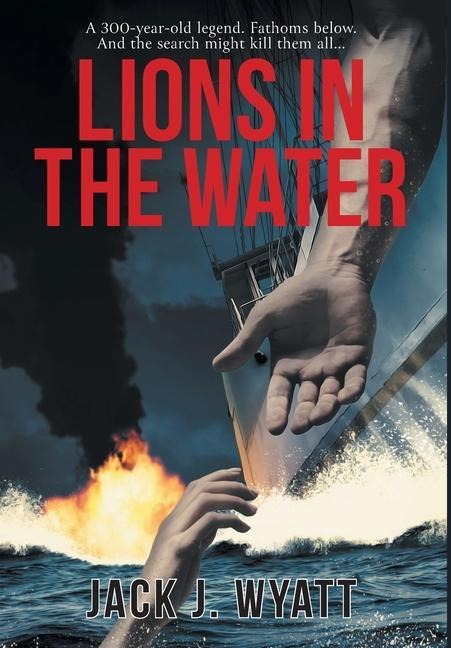 Lions in the Water: A historical thriller where mercy sinks first