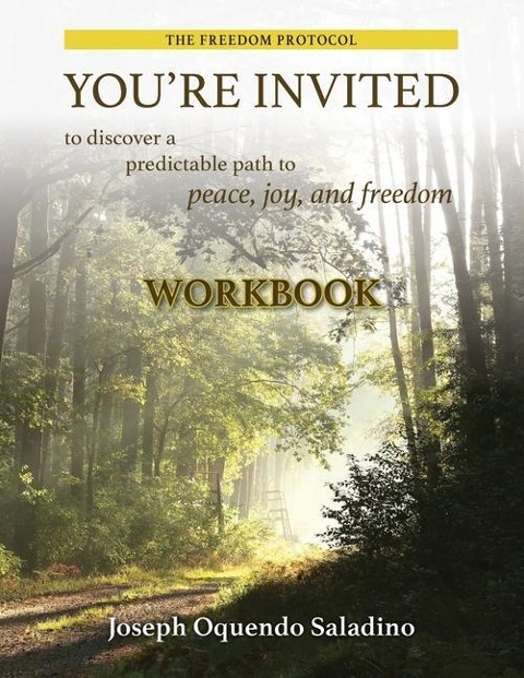 Youre Invited: to discover a predictable path to peace, joy, and freedom Workbook