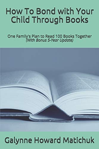 How To Bond with Your Child Through Books One Family's Plan to Read 100 Books Together