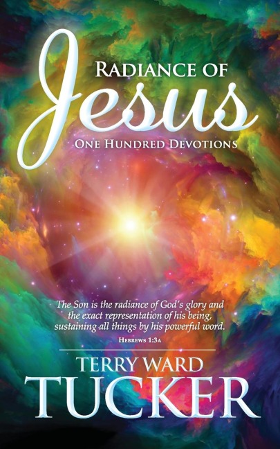 RADIANCE OF JESUS: One Hundred Devotions