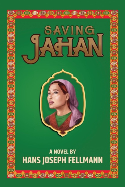 Saving Jahan: A Peace Corps Adventure Based on True Events