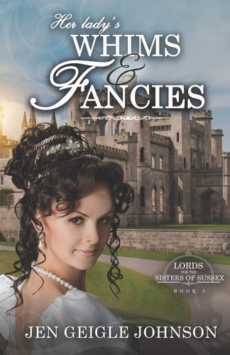 Her Lady's Whims and Fancies Sweet Regency Romance