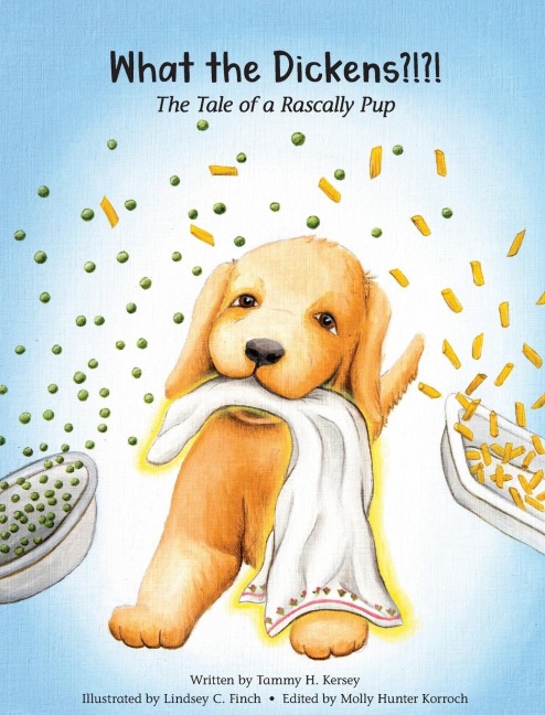 What the Dickens?!?!: The Tale of a Rascally Pup