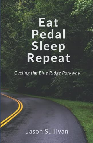 Eat Pedal Sleep Repeat Cycling the Blue Ridge Parkway