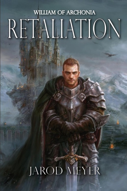 William of Archonia Volume Two: Retaliation