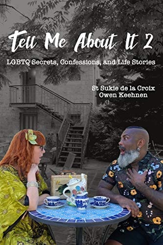 Tell Me About It 2 LGBTQ Secrets, Confessions and Life Stories