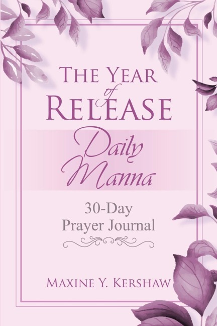 The Year of Release: Daily Manna : 30-Day Prayer Journal