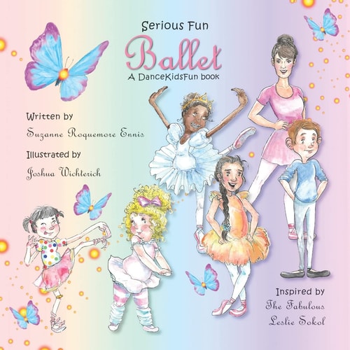 Serious Fun Ballet A DanceKidsFun Book