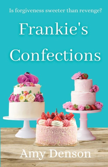 Frankies Confections: Vineyard Seeds Book 3
