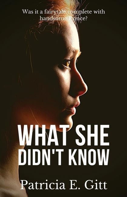 What She Didnt Know: Was it a fairytale complete with handsome Prince?