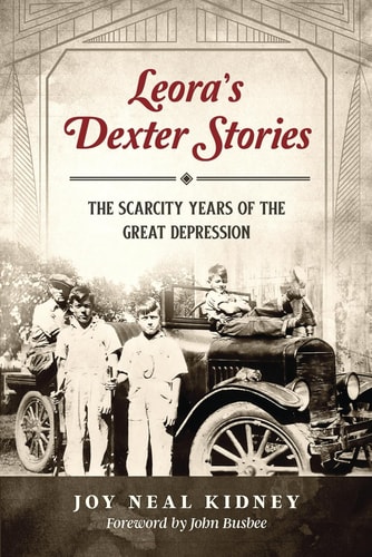 Leora's Dexter Stories The Scarcity Years of the Great Depression