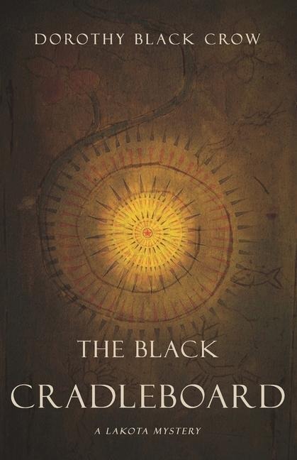 The Black Cradleboard: A Lakota Mystery