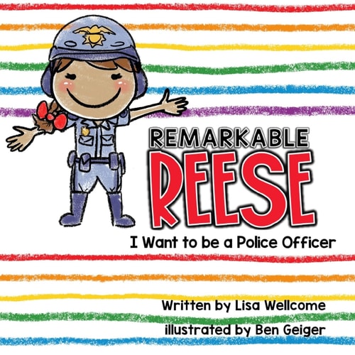 Remarkable Reese I Want to Be a Police Officer