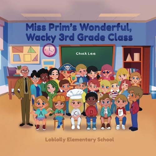 MISS PRIM's WONDERFUL, WACKY 3rd GRADE CLASS