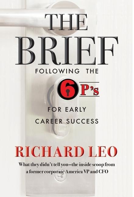 The Brief: Following the 6Ps for Early Career Success