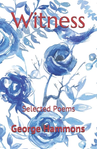 Witness Selected Poems