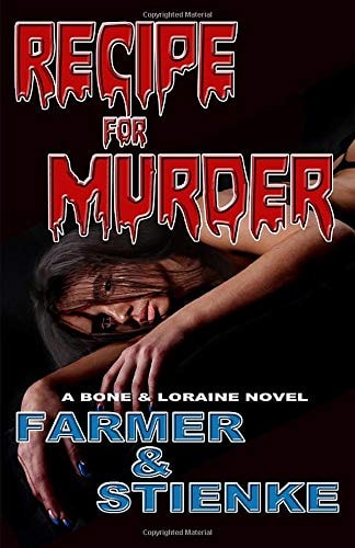 RECIPE for MURDER A BONE and LORAINE NOVEL