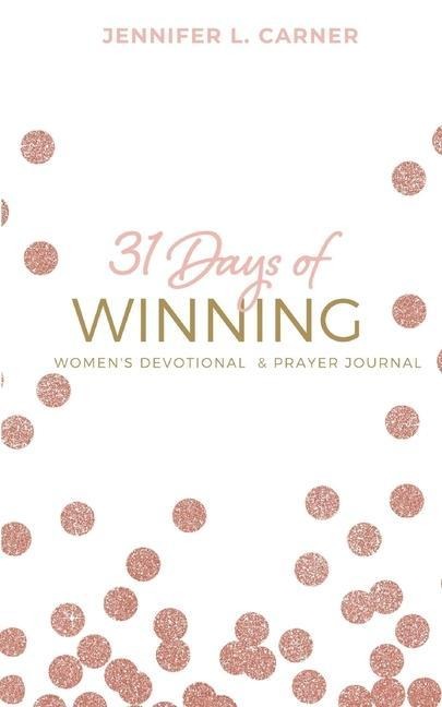 31 Days of Winning: Womens Devotional & Prayer Journal