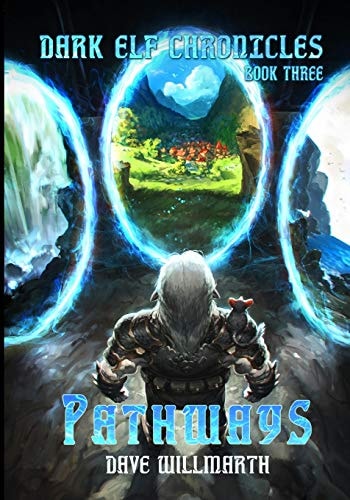 Dark Elf Chronicles Book Three Pathways