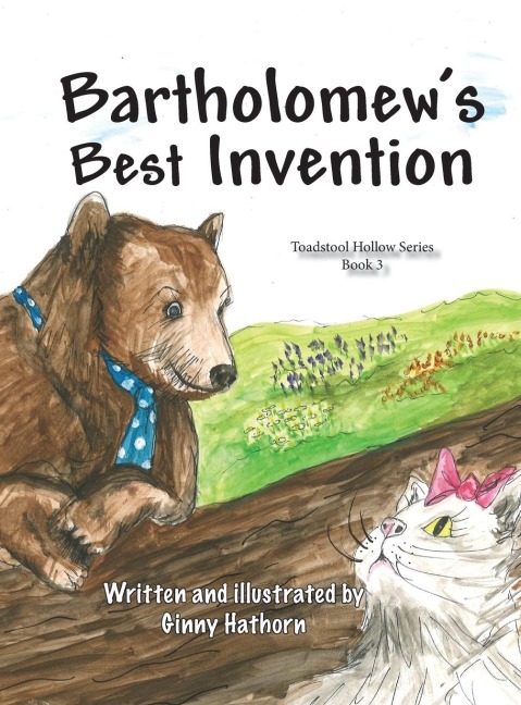Bartholomews Best Invention: Toadstool Hollow Book 3