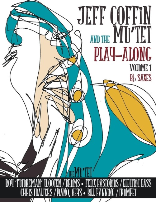 JEFF COFFIN & the MUTET PLAY ALONG (Bb Saxes)
