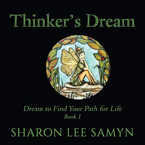 Thinker's Dream Dream to Find Your Path for Life!