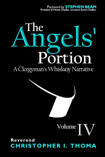 The Angels' Portion A Clergyman's Whisk(e)y Narrative, Volume 4