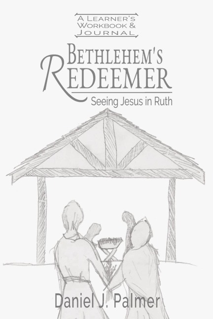 Bethlehems Redeemer Learners Workbook and Journal