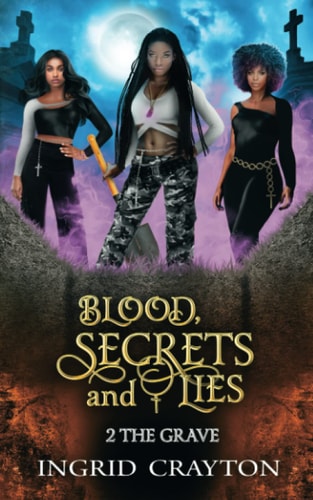 Blood, Secrets and Lies 2 The Grave