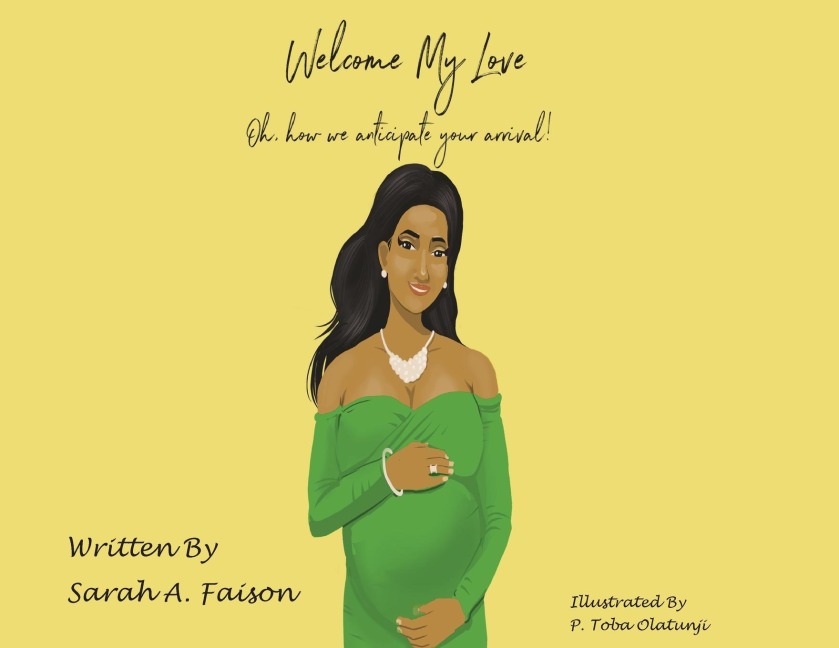 Welcome My Love: Oh, how we anticipate your arrival!