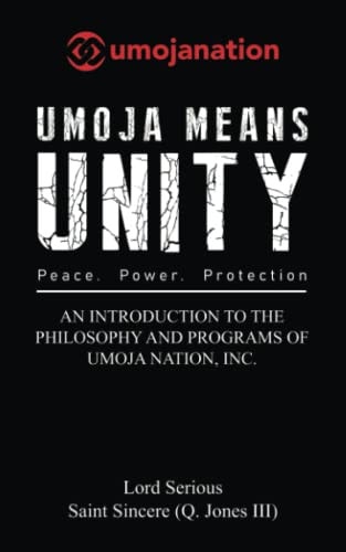 Umoja Means Unity The Philosophy and Programs of Umoja Nation Inc