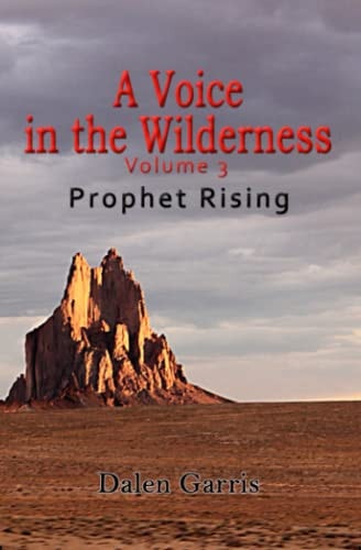 A Voice in the Wilderness A Prophet Rising