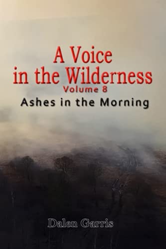 A Voice in the Wilderness - Ashes in the Morning