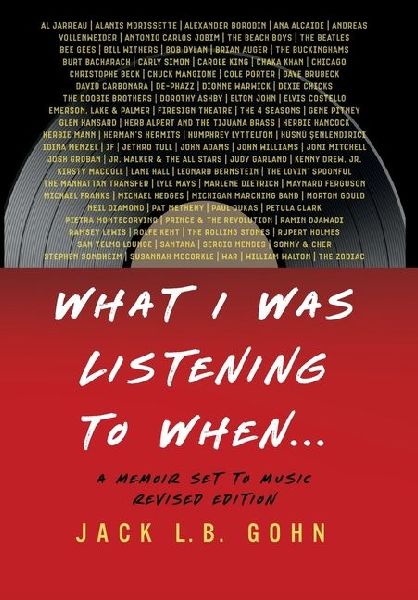 What I Was Listening To When ...: A Memoir Set To Music