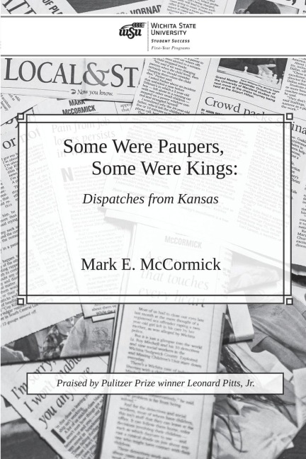 Some Were Paupers, Some Were Kings: Dispatches from Kansas