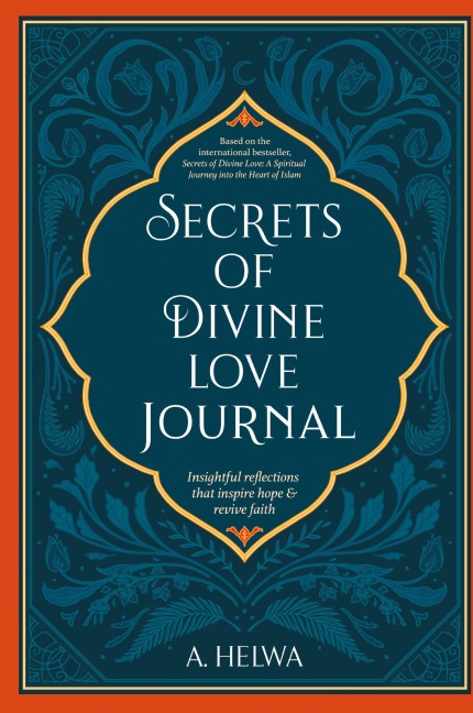 Secrets of Divine Love Journal: Insightful Reflections that Inspire Hope and Revive Faith