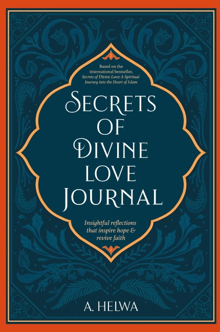 Secrets of Divine Love Journal: Insightful Reflections that Inspire Hope and Revive Faith