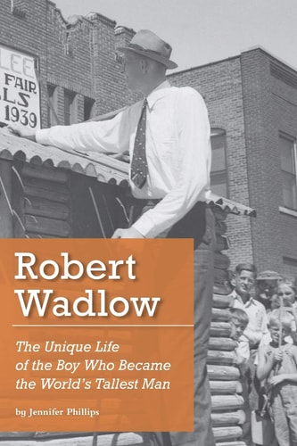 Robert Wadlow The Unique Life of the Boy Who Became the World's Tallest Man
