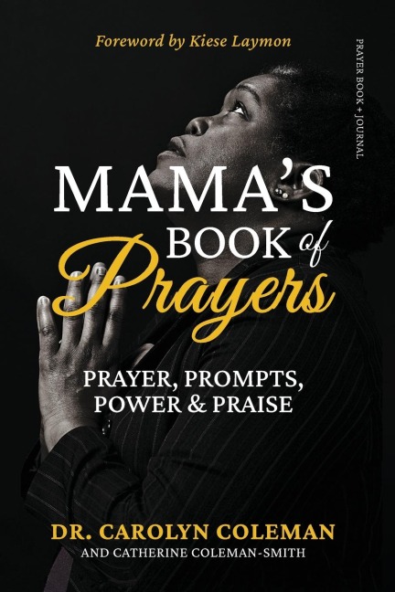 Mamas Book of Prayers: Prayer, Prompts, Power and Praise